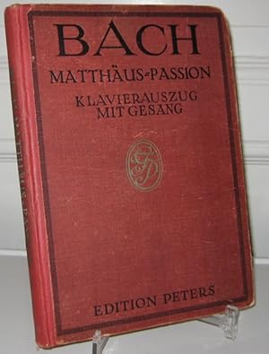 Imagen del vendedor de Joh. Seb. Bach's Passionsmusik nach dem Evangelisten Matthus. Klavierauszug (mit Gesang) von Julius Stern. Kriegsausgabe. [Edition Peters]. a la venta por Antiquariat Kelifer