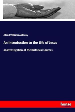 Imagen del vendedor de An Introduction to the Life of Jesus : an investigation of the historical sources a la venta por AHA-BUCH GmbH