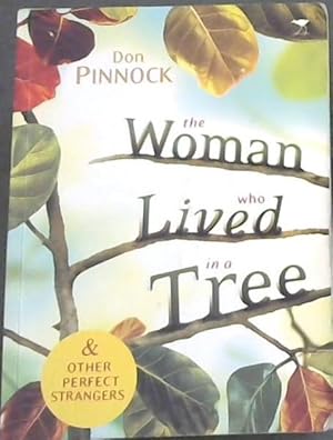 Bild des Verkufers fr The Woman Who Lived in a Tree: & Other Perfect Strangers zum Verkauf von Chapter 1