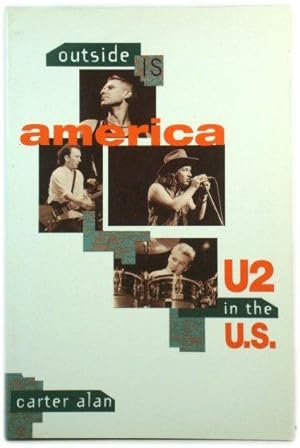 Bild des Verkufers fr Outside is America: U2 in the U.S. zum Verkauf von PsychoBabel & Skoob Books