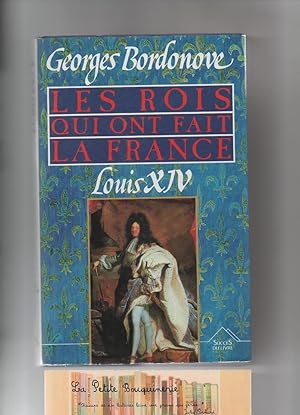 Image du vendeur pour Les rois qui ont fait la France: Louis XIV Roi-Soleil mis en vente par La Petite Bouquinerie