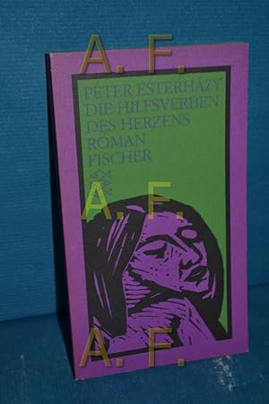 Bild des Verkufers fr Die Hilfsverben des Herzens : Roman. Pter Esterhzy. Aus d. Ungar. von Hans-Henning Paetzke / Fischer , 9171 zum Verkauf von Antiquarische Fundgrube e.U.