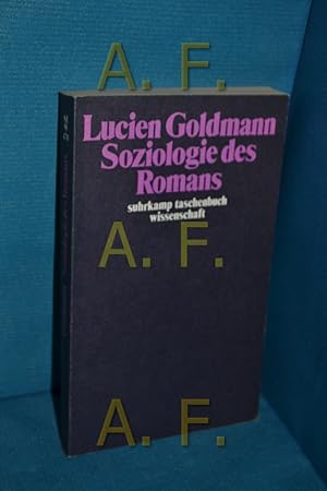 Seller image for Soziologie des Romans Lucien Goldmann. bers von Lucien Goldmann u. Ingeborg Fleischhauer / Suhrkamp-Taschenbuch Wissenschaft , 470 for sale by Antiquarische Fundgrube e.U.