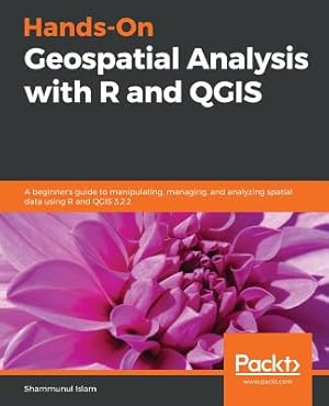 Imagen del vendedor de Hands-On Geospatial Analysis with R and Qgis (Paperback or Softback) a la venta por BargainBookStores
