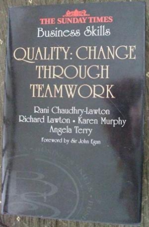 Seller image for Quality: Change Through Teamwork (Sunday Times Business Skills) for sale by Aegean Agency
