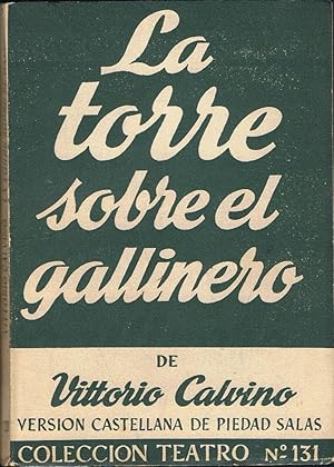 Seller image for LA TORRE SOBRE EL GALLINERO. Comedia en 3 actos y 2 cuadros for sale by Librera Torren de Rueda