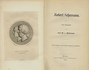 Immagine del venditore per Robert Schumann. Eine Biographie. venduto da Musik-Antiquariat Heiner Rekeszus
