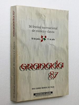 36 FESTIVAL INTERNACIONAL DE MÚSICA Y DANZA. GRANADA 1987