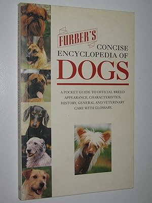 Seller image for Furber's Concise Encyclopedia of Dogs for sale by Manyhills Books