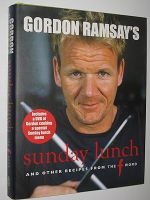 Gordon Ramsay's Sunday Lunch : And Other Recipes from "The F Word