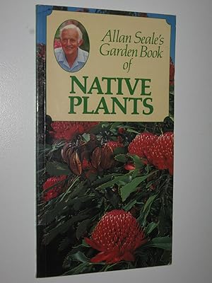 Allan Seale's Garden Book of Native Plants