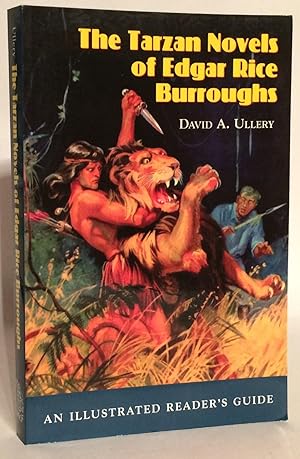 Immagine del venditore per The Tarzan Novels of Edgar Rice Burroughs. An Illustrateted Reader's Guide. venduto da Thomas Dorn, ABAA