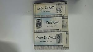 Image du vendeur pour Rally to Kill / Dead Run / Done to Death mis en vente par Goldstone Rare Books