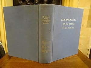 Le grand livre de la pêche et des poissons. Eau douce.