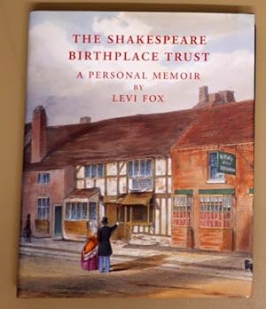 The Shakespeare Birthplace Trust: A Personal Memoir