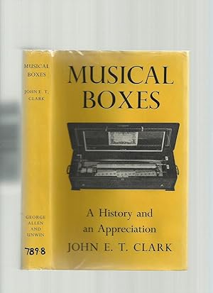 Imagen del vendedor de Musical Boxes, a History and an Appreciation a la venta por Roger Lucas Booksellers