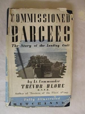 COMMISSIONED BARGEES - THE STORY OF THE LANDING CRAFT