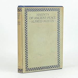 HAUNTS OF ANCIENT PEACE By Alfred Austin