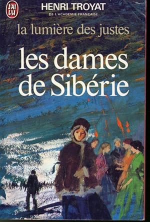 La lumière des justes : Tome IV Les dames de Sibérie