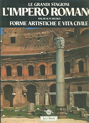 Seller image for L' Impero Romano dal III al Vi secolo. Forme artistiche e vita civile for sale by Miliardi di Parole