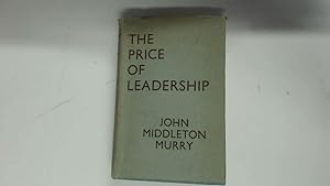 Bild des Verkufers fr The price of leadership / by John Middleton Murry zum Verkauf von Goldstone Rare Books