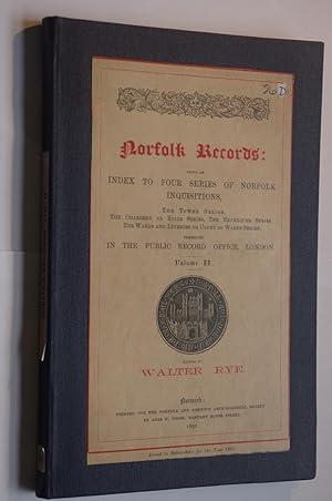 Norfolk Records: Being an Index to Four Series of Norfolk Inquisitions