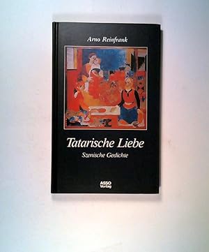 Bild des Verkufers fr Tatarische Liebe: Szenische Gedichte zum Verkauf von ANTIQUARIAT Franke BRUDDENBOOKS