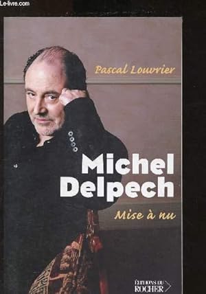 Bild des Verkufers fr Michel Delpech - Mise  nu zum Verkauf von Le-Livre