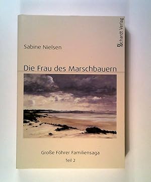 Bild des Verkufers fr Die Frau des Marschbauern: Groe Fhrer Familiensaga / Teil 2. Roman zum Verkauf von ANTIQUARIAT Franke BRUDDENBOOKS