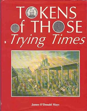 Seller image for Tokens of Those Trying Times: Social History of Britain's 19th Century Silver Tokens for sale by Walden Books