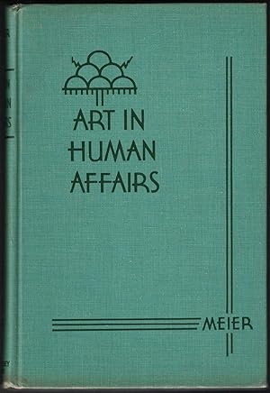 Art in Human Affairs: An Introduction to the Psychology of Art