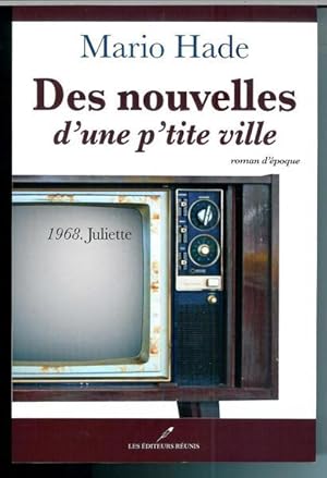 Des Nouvelles D'une P'tite Ville 02 : 1968. Juliette