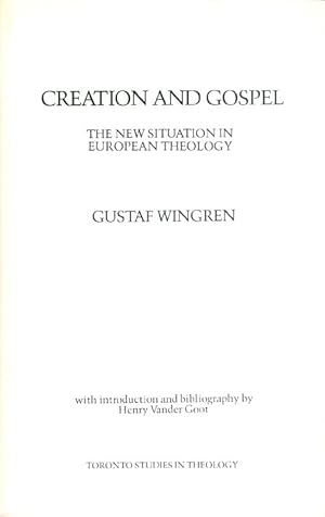 Image du vendeur pour Creation and Gospel: The New Situation in European Theology mis en vente par The Haunted Bookshop, LLC