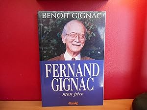 Fernand Gignac, Mon Pere