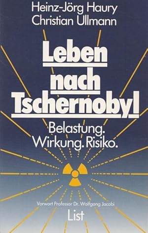 Bild des Verkufers fr Leben nach Tschernobyl. Belastung. Wirkung. Risiko. zum Verkauf von Ant. Abrechnungs- und Forstservice ISHGW