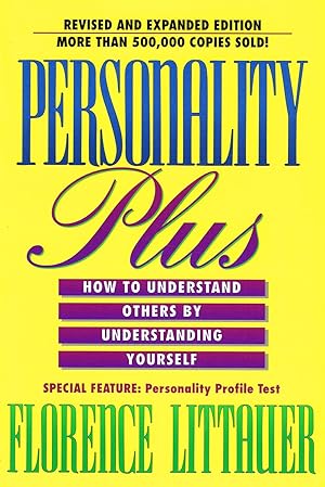 Personality Plus : How To Understand Others By Understanding Yourself :