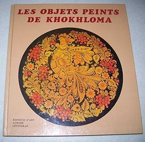 Image du vendeur pour Les Objets Peints de Khokhloma mis en vente par Easy Chair Books