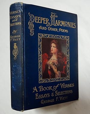 Seller image for The Deeper Harmonies And Other Poems; A Book Of Verses, Essays And Selections for sale by Azio Media - Books, Music & More
