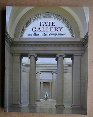 Imagen del vendedor de Tate Gallery: An Illustrated Companion. a la venta por N. G. Lawrie Books