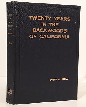 Twenty Years In The Backwoods Of California (INSCRIBED)