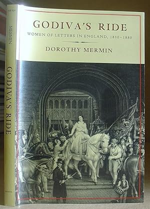 Bild des Verkufers fr Godiva's Ride - Women Of Letters In England 1830 - 1880 zum Verkauf von Eastleach Books