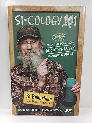 Si-Cology 1: Tales and Wisdom From Duck Dynasty's Favorite Uncle