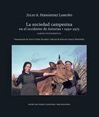 Imagen del vendedor de LA SOCIEDAD CAMPESINA EN EL OCCIDENTE DE ASTURIAS (1950-1975). a la venta por Librera Anticuaria Galgo