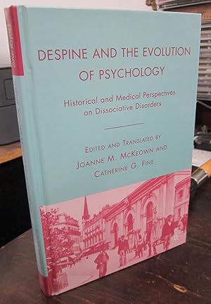 Despine and the Evolution of Psychology: Historical and Medical Perspectives on Dissociative Diso...