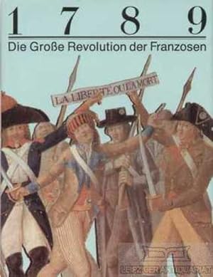 Bild des Verkufers fr 1789 Die Groe Revolution der Franzosen zum Verkauf von Leipziger Antiquariat