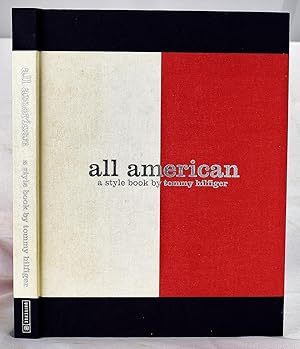 All American : a Tommy Hilfiger style book (Inscribed by Tommy Hilfiger)