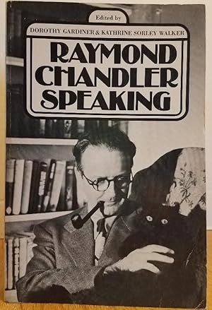 Imagen del vendedor de Raymond Chandler Speaking a la venta por MARIE BOTTINI, BOOKSELLER