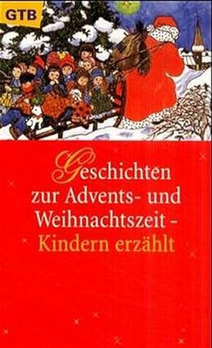 Bild des Verkufers fr Geschichten zur Advents- und Weihnachtszeit, Kindern erzhlt zum Verkauf von Gerald Wollermann