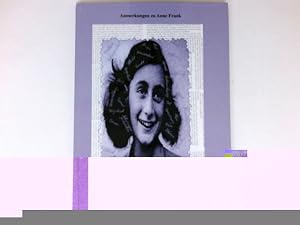Anmerkungen zu Anne Frank : Wider das Vergessen. Verarbeitung von Leseeindrücken nach der Lektüre...