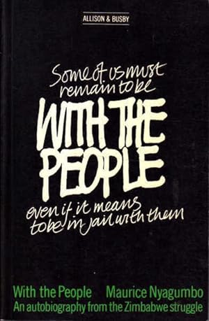 With the People: An Autobiography from the Zimbabwe Struggle